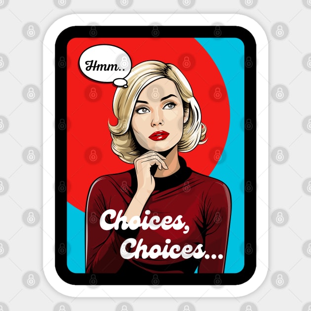 Choices, Choices Sticker by RoryRocket